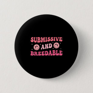 Submissive And Breedable Groovy - Uni-adults, Blac 6 Cm Round Badge