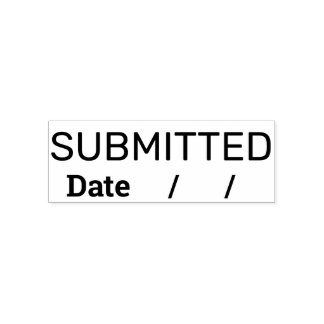 Submitted with Date Self Inking Rubber Stamp