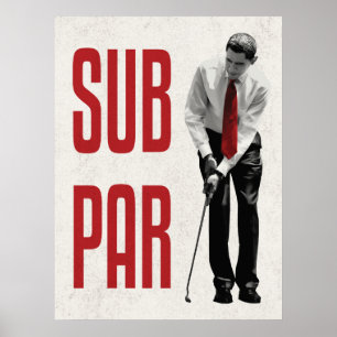 Subpar Obama Poster