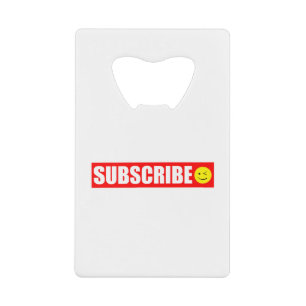 Subscribe Credit Card Bottle Opener