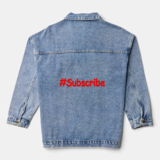 "#Subscribe" Cute Design. Buy Now Denim Jacket