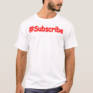 "#Subscribe" Cute Design. Buy Now T-Shirt
