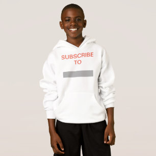 SUBSCRIBE TO (YOUR CHANNEL NAME) HOODIE