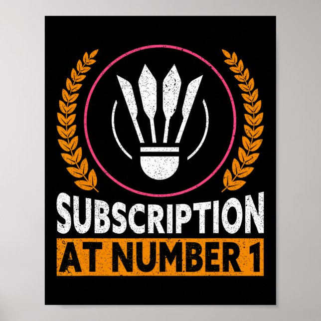 Subscription At Number 1 Funny Badminton 1  Poster (Front)