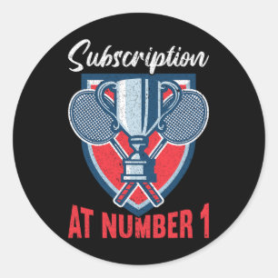 Subscription At Number 1 Funny Badminton 2  Classic Round Sticker