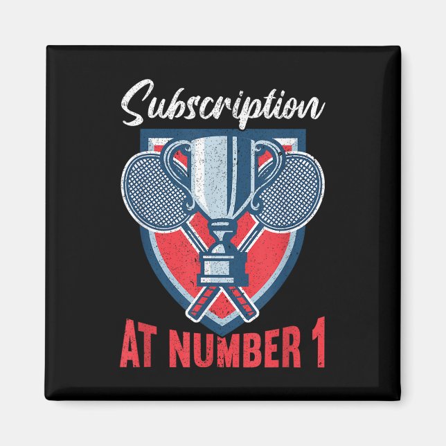 Subscription At Number 1 Funny Badminton  Magnet (Front)