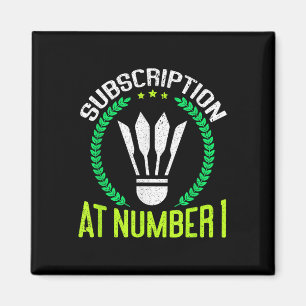 Subscription At Number 1 Funny Badminton Magnet