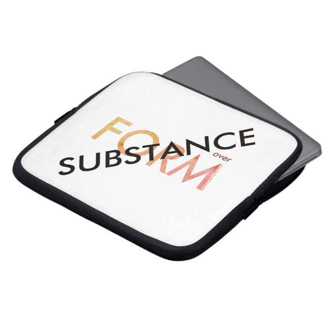 "Substance over Form" Laptop Sleeve (Front Top)