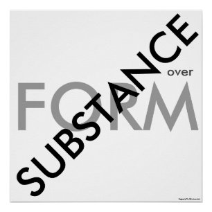 "Substance over Form" Poster