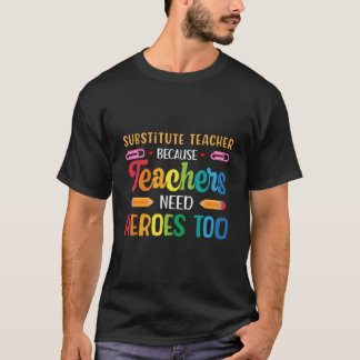 Substitute Teacher Appreciation Substitute Teachin T-Shirt