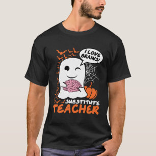 Substitute Teacher Cute Ghost Halloween Teacher T-Shirt