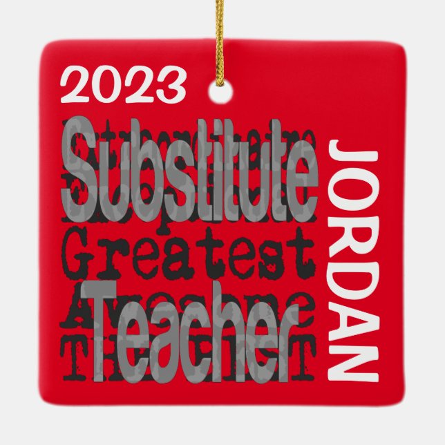 Substitute Teacher Extraordinaire CUSTOM Ceramic Ornament (Back)