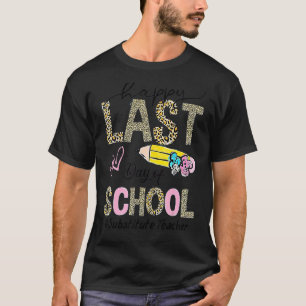 Substitute Teacher Happy Last Day Of School Summer T-Shirt