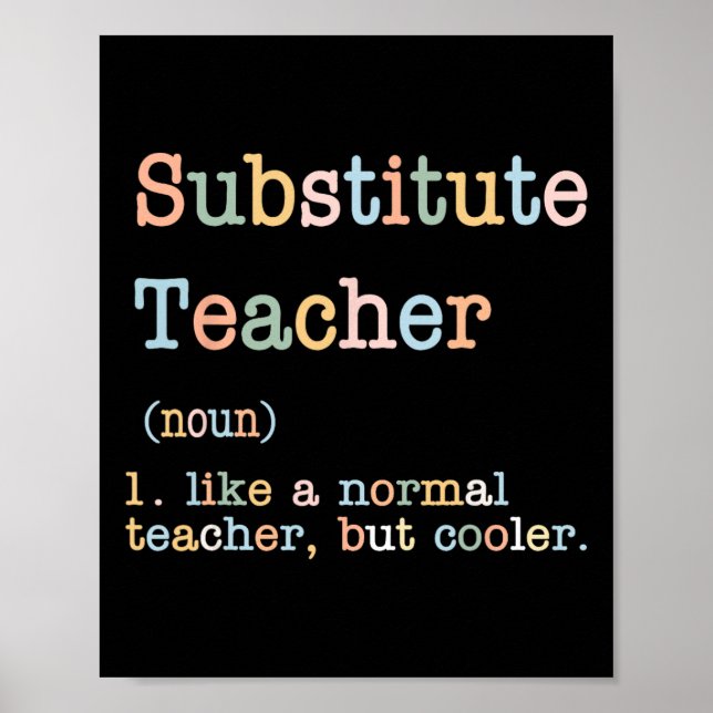 Substitute Teacher Like A Normal Teacher But Coole Poster (Front)