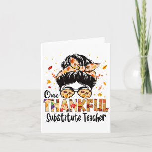 Substitute Teacher One Thankful Thanksgiving Fall Card