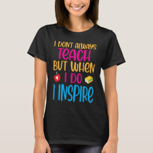 Substitute Teacher Quote  2 T-Shirt