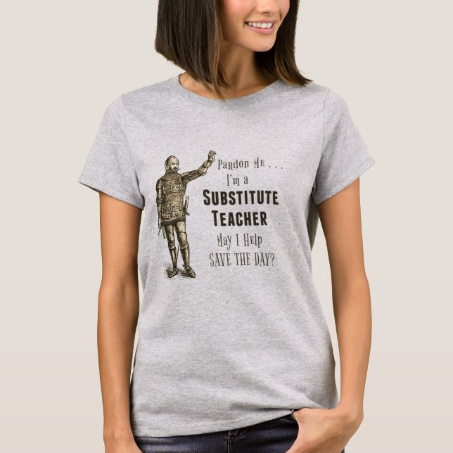 Substitute Teacher Save The Day T-Shirt (Front)