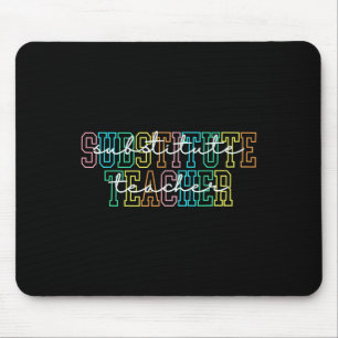 Substitute Teacher Teacher Appreciation Gift Subst Mouse Pad