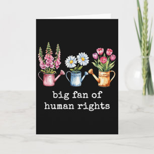 Subtle Anti Trump Big Fan Of Human Rights Floral Card