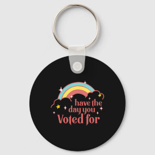 Subtle Anti Trump Have The Day You Voted For Rainb Key Ring