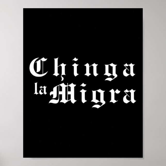 Subtle Chinga La Migra Mexican Pride  Poster (Front)