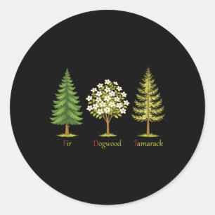 Subtle Fir Dogwood Tamarack Trees Anti Trump Natur Classic Round Sticker