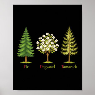 Subtle Fir Dogwood Tamarack Trees Anti Trump Natur Poster
