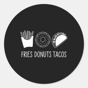 Subtle Political Humour Fries Doughnuts Tacos  Classic Round Sticker