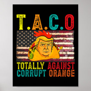 Subtle Political Taco Totally Against Corrupt Oran Poster