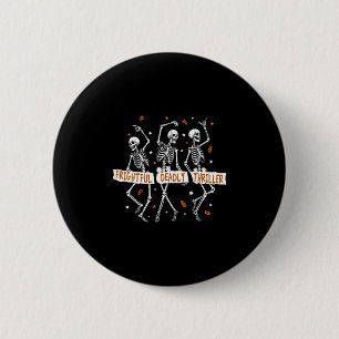Subtle Trump Halloween Skeleton Frightful Deadly T 6 Cm Round Badge