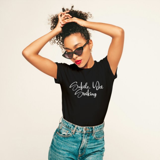 "Subtle Yet Striking" Confident Minimalist  T-Shirt (Creator Uploaded)