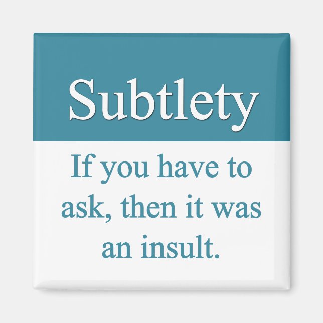 Subtlety Magnet (Front)