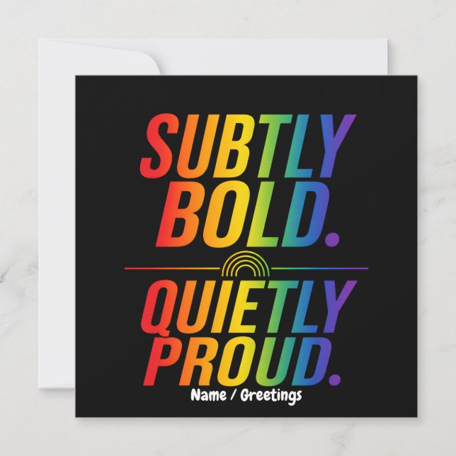Subtly Bold Quietly Proud Rainbow Typography Minim Invitation (Front)