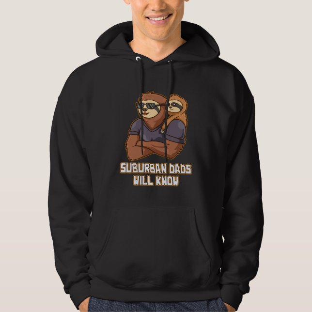 Suburban Dads Will Know Lifestyle Hobby Habits Pas Hoodie (Front)