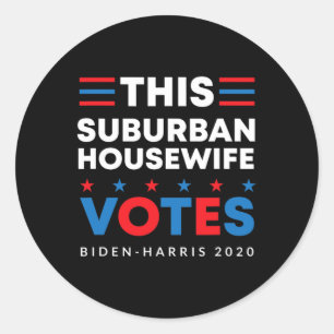 Suburban Housewife Votes Biden Harris 2020 Feminis Classic Round Sticker