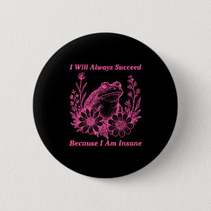 Succeed Because I Am Insane, Insre, Camng Trip 6 Cm Round Badge