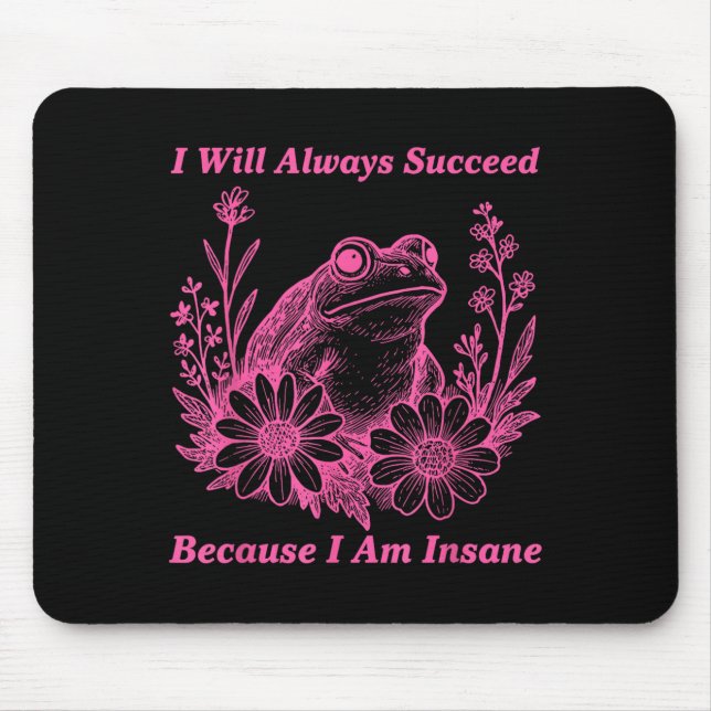Succeed Because I Am Insane, Insre, Camng Trip  Mouse Pad (Front)