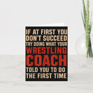 Succeed Try Doing What Your Wrestling Coach Told Y Card