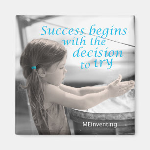 Success begins with the decision to try magnet