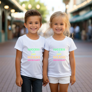 Success by Any Means Necessary – Determination & H Toddler T-Shirt