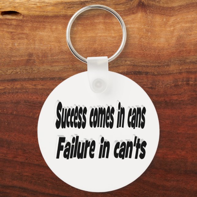 Success Comes in Cans Motivational Quote  Key Ring (Front)