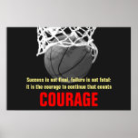 Success Courage Basketball Inspirational Poster<br><div class="desc">Success is not final - Motivational quotes art posters and prints</div>