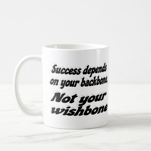 Success Depends on Backbone Motivational Quote  Coffee Mug (Left)