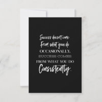 success doesn't come from what you do occasionally