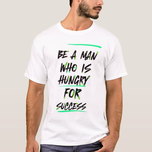 Success Hunger: The Man on a Mission T-Shirt (Front)