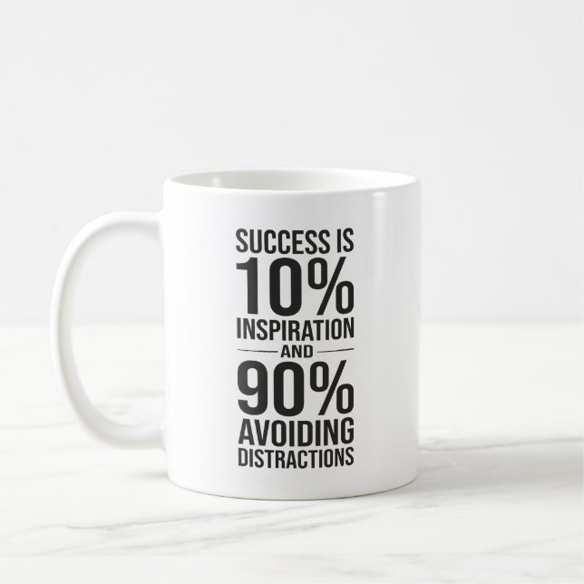 Success is 90% Avoiding Distractions, Funny Hustle Coffee Mug (Left)