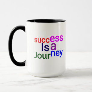 Success Is a Journey – Motivational Mug