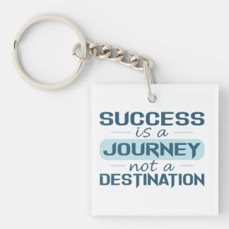 Success is a journey, not a destination key ring