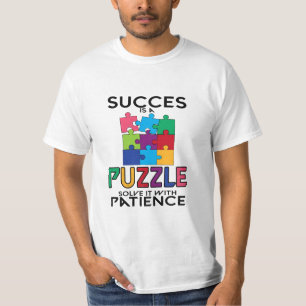 Success is a Puzzle: Patience Completes the Pictur T-Shirt