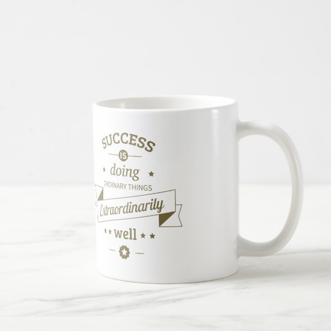 Success Is Doing Things Extraordinarily Well Coffee Mug (Right)